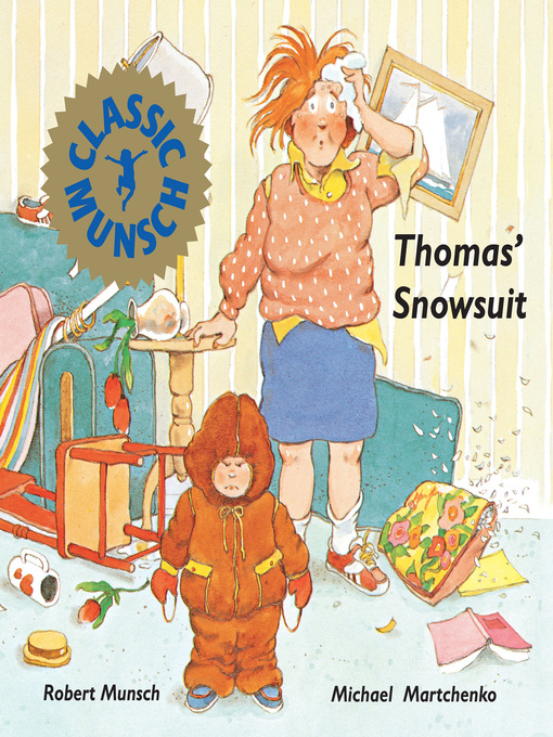 Robert Munsch创作的Thomas' Snowsuit作品的详细信息 - 可供借阅